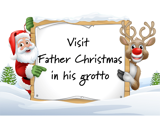 Visit Father Christmas in his grotto on sign with cartoon santa and reindeer peeping out from behind sign